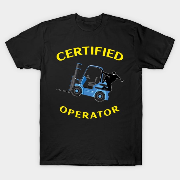 Forklift Ninja Certified Forklift Operator T-Shirt by Teamster Life